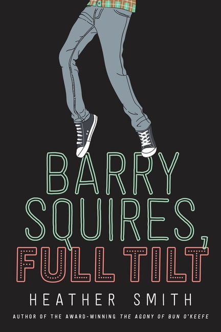 Barry Squires, Full Tilt by Heather Smith (Paperback Book)