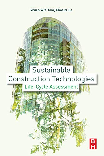 Sustainable Construction Technologies: Life-Cycle Assessment by Tam, Le New,#
