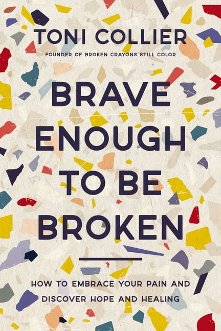 Brave Enough to Be Broken, Paperback, Toni Collier - Image 3