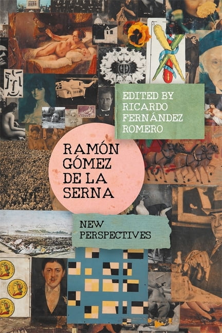 Ramn Gmez de la Serna by Ricardo Fernndez Romero, Ricardo ... - 9781855663596
