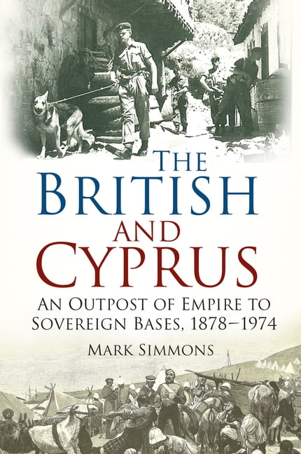 The British and Cyprus by Mark Simmons - 9780750960700