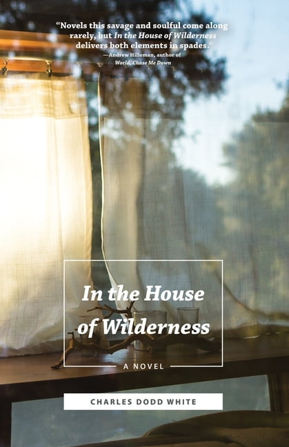 In the House of Wilderness – A Novel White Hardback John Wiley & Sons