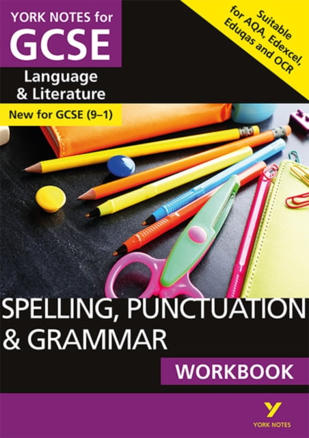 English Language and Literature Spelling, Punctuation and Grammar Workbook: Yor