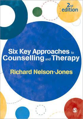 Six Key Approaches to Counselling and Therapy by Richard Nels... -