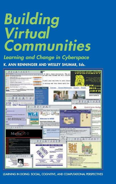 Building Virtual Communities Learning and Change in Cyberspace Renninger Shumar