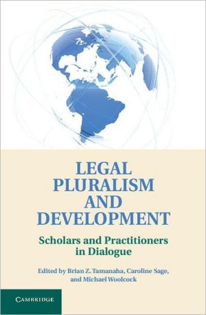 Legal Pluralism and Development by Brian Z. Tamanaha, Carolin... - 9781107019409