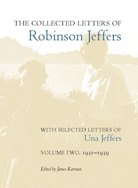 The Collected Letters of Robinson Jeffers, with – Volume Two, 1931–1939 Karman