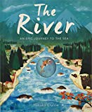 The River: An Epic Journey to the Sea