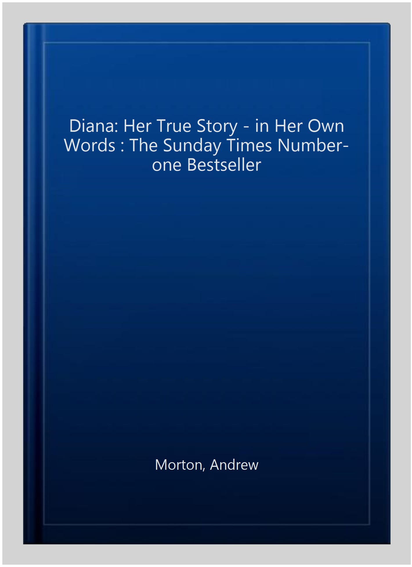 Diana: Her True Story - In Her Own Words