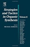 Strategies and Tactics in Organic Synthesis by Michael Harmata - 9780124502888