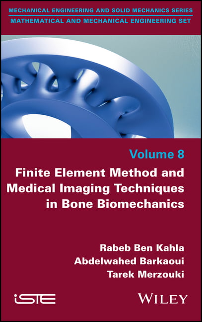 Finite Element Method and Medical Imaging Techniques in Bone ... - 9781786305183