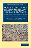 Acta et Diplomata Graeca Medii Aevi Sacra et Profana - 9781108044523