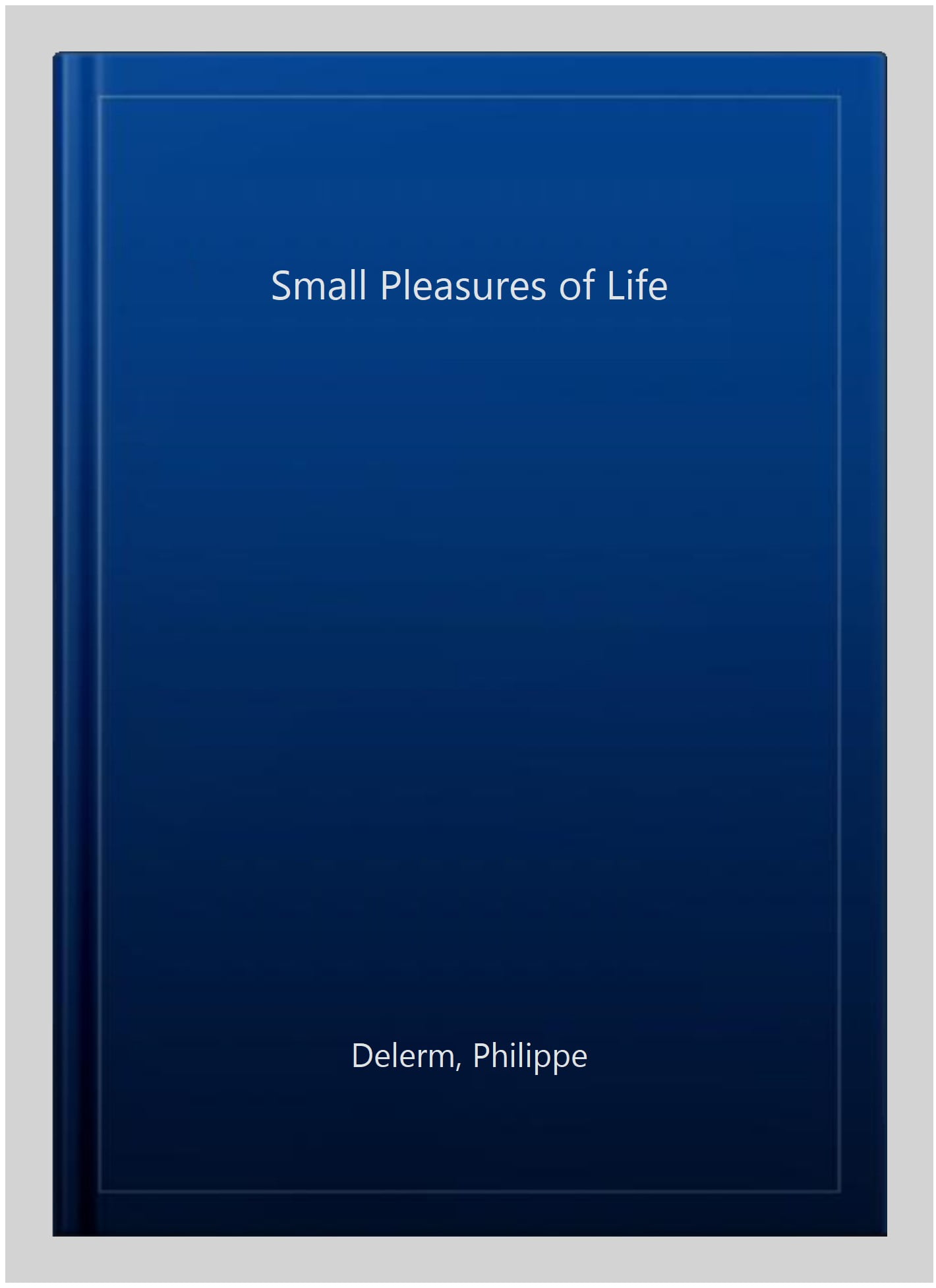 The Small Pleasures Of Life by Philippe Delerm (Hardcover, 2018) - Image 6