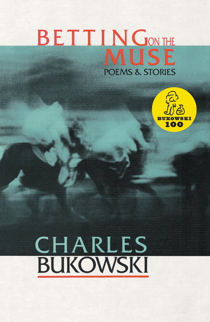 Betting on the Muse: Poems and Stories. Bukowski 9781574230017 Free Shipping** - Image 7