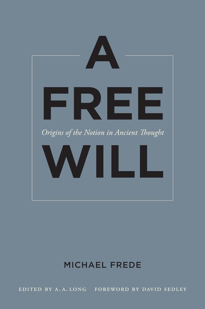 A Free Will by Michael Frede, A. A. Long, David Sedley - 9780520272668