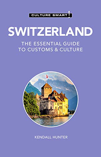 Switzerland - Culture Smart! by Kendall Hunter (Paperback Book)