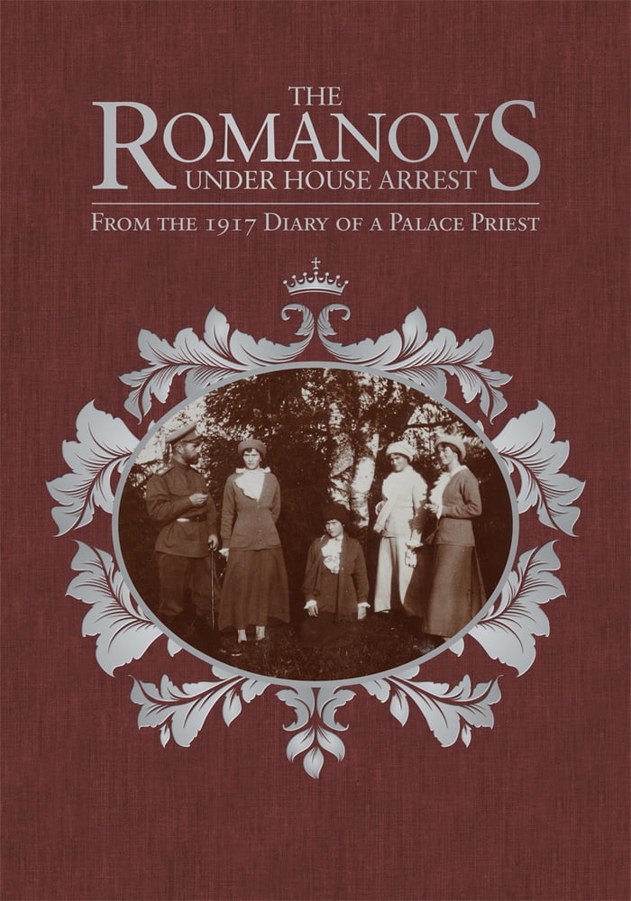 The Romanovs Under House Arrest by Afanasy Belyaev, Marilyn P... - 9780884654544