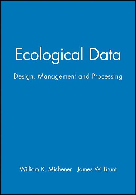 Ecological Data by William K. Michener, James W. Brunt - 9780632052318