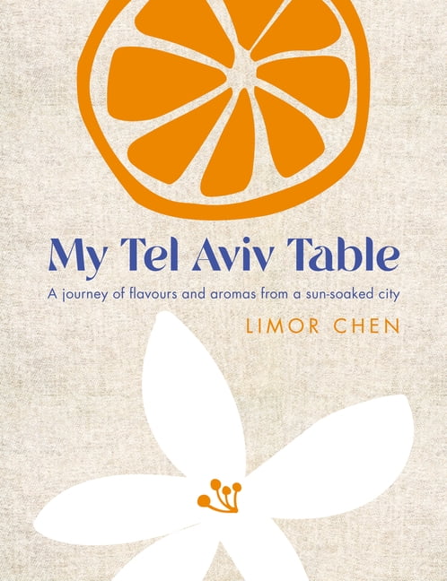 My Tel Aviv Table by Limor Chen - 9781848994171