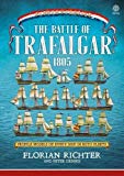 The The Battle of Trafalgar 1805 by Florian Richter, Peter De... -