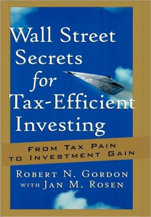 Wall Street Secrets for Tax–Efficient Investing – From Tax Pain to Investment G…
