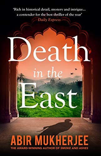 Death in the East Abir Mukherjee Book NEW Historical Crime Fiction (Paperback)