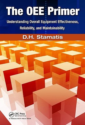 The OEE Primer by D.H. Stamatis - 9781439814062