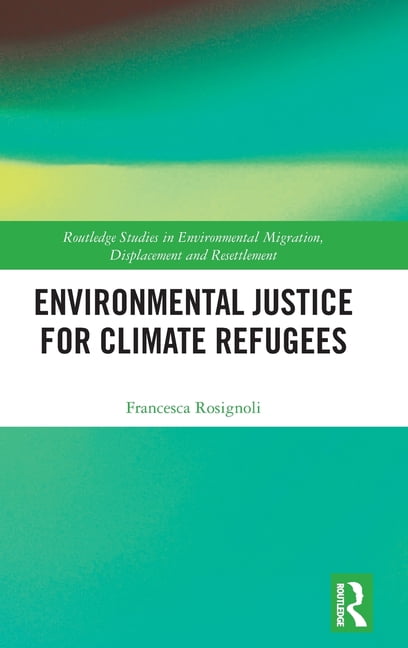 Environmental Justice for Climate Refugees - 9780367609436