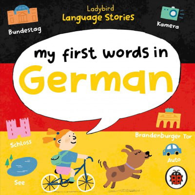 Ladybird Language Stories: My First Words in German by  Ladyb... - 9780241492727