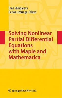 Solving Nonlinear Partial Differential Equations with Maple and Mathematica...