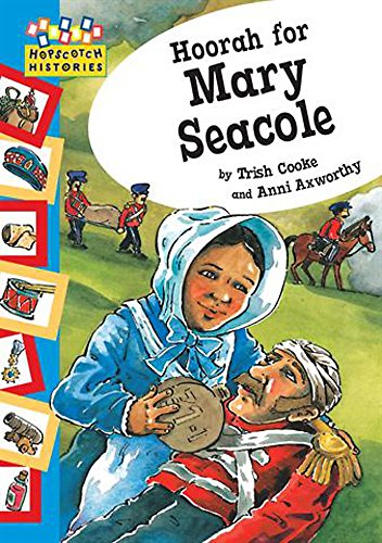 Hoorah for Mary Seacole (Hopscotch Histories) By Trish Cooke