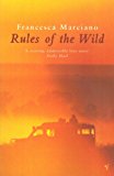 Rules of the Wild by Francesca Marciano - 9780099274698