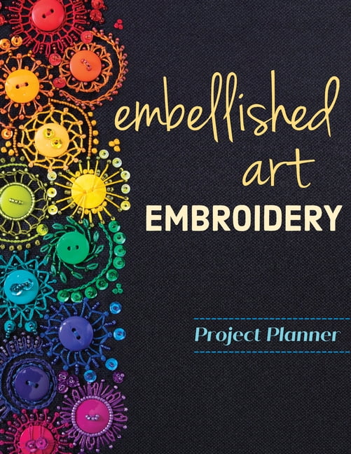 Embellished Art Embroidery Project Planner by Christen Brown - - Image 4