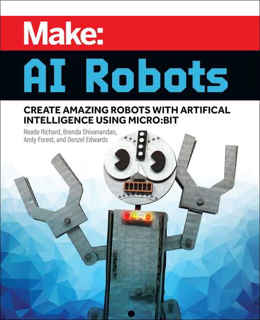 Make: AI Robots : Create Amazing Robots with Artificial Intelligence Using ... - Image 3