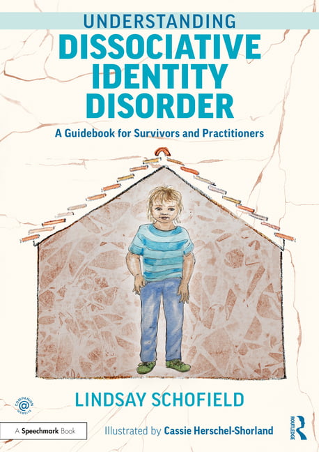Understanding Dissociative Identity Disorder by Lindsay Schof... - 9780367708191