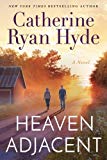 Heaven Adjacent By Catherine Ryan Hyde