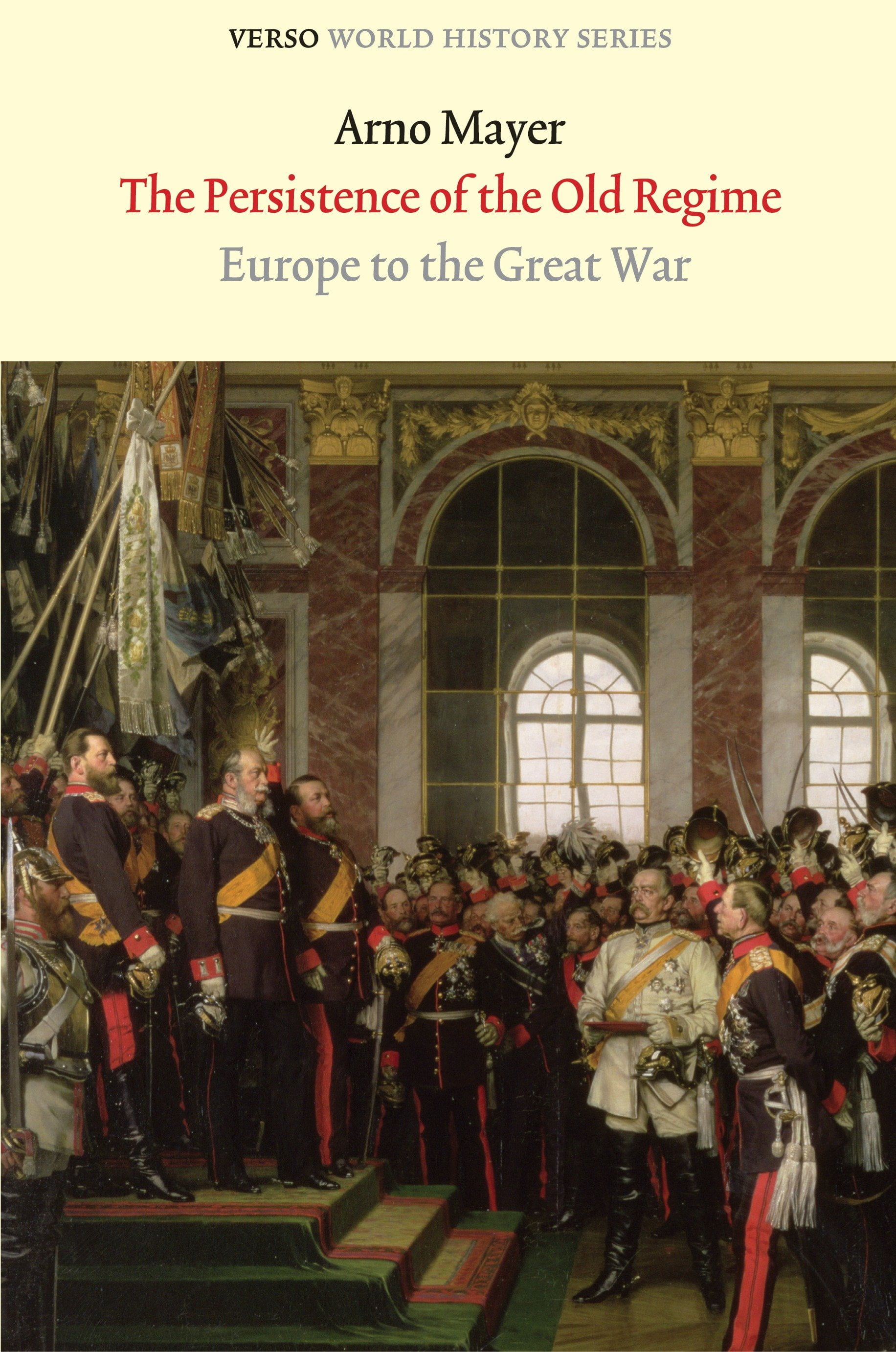 The Persistence of the Old Regime: Europe to the Great War (Verso World History) - Image 2