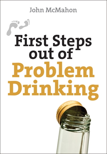 First Steps Out of Problem Drinking Mcmahon Paperback SPCK – Lion Books