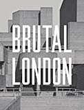 Brutal London : A Photographic Exploration of Post-War London by Simon Phipps... - Image 3
