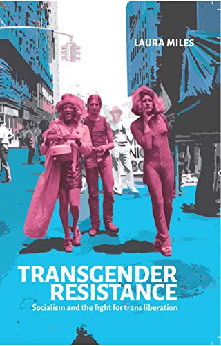 Transgender Resistance: Socialism and the Fight for Trans Libera - Image 7