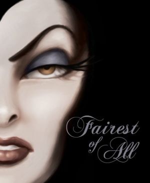 Fairest of All: A Tale of the Wicked Queen By Serena Valentino