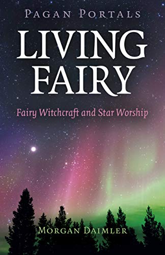 Pagan Portals - Living Fairy by Morgan Daimler - 9781789045390