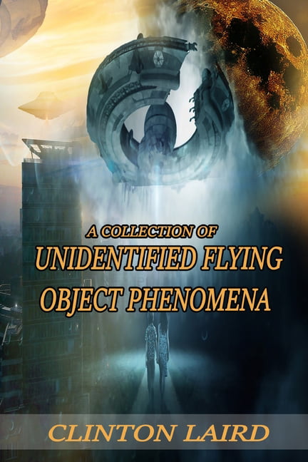 Laird - A Collection of Unidentified Flying Object Phenomena  Revised  - X555z