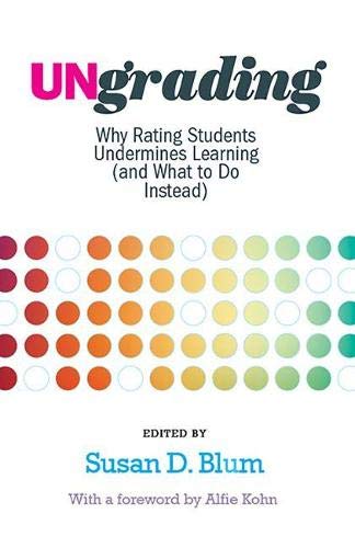 Ungrading by Susan D. Blum, Alfie Kohn - 9781949199826