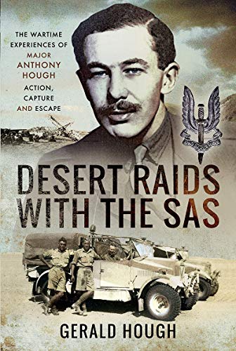 Desert Raids with the SAS by Major Tony Hough, Gerald Hough - 9781399007221