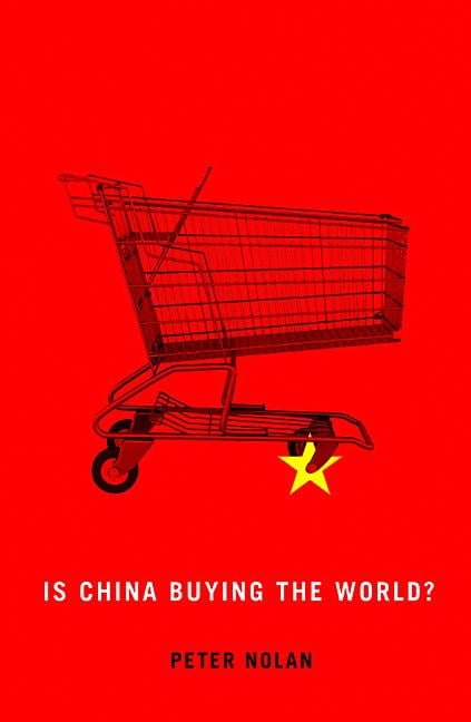 Is China Buying the World? by Peter Nolan - 9780745660783