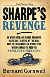 Sharpe's Revenge: Richard Sharpe and the Peace of 1814. Bernard Cornwell (The Sh