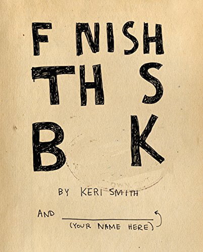 Finish This Book by Keri Smith - 9781846145209