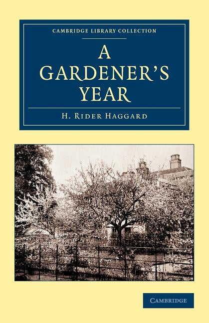 A Gardener's Year Haggard Paperback Cambridge University Press 9781108044455