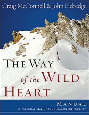 The Way of the Wild Heart Manual by John Eldredge - 9781418514136